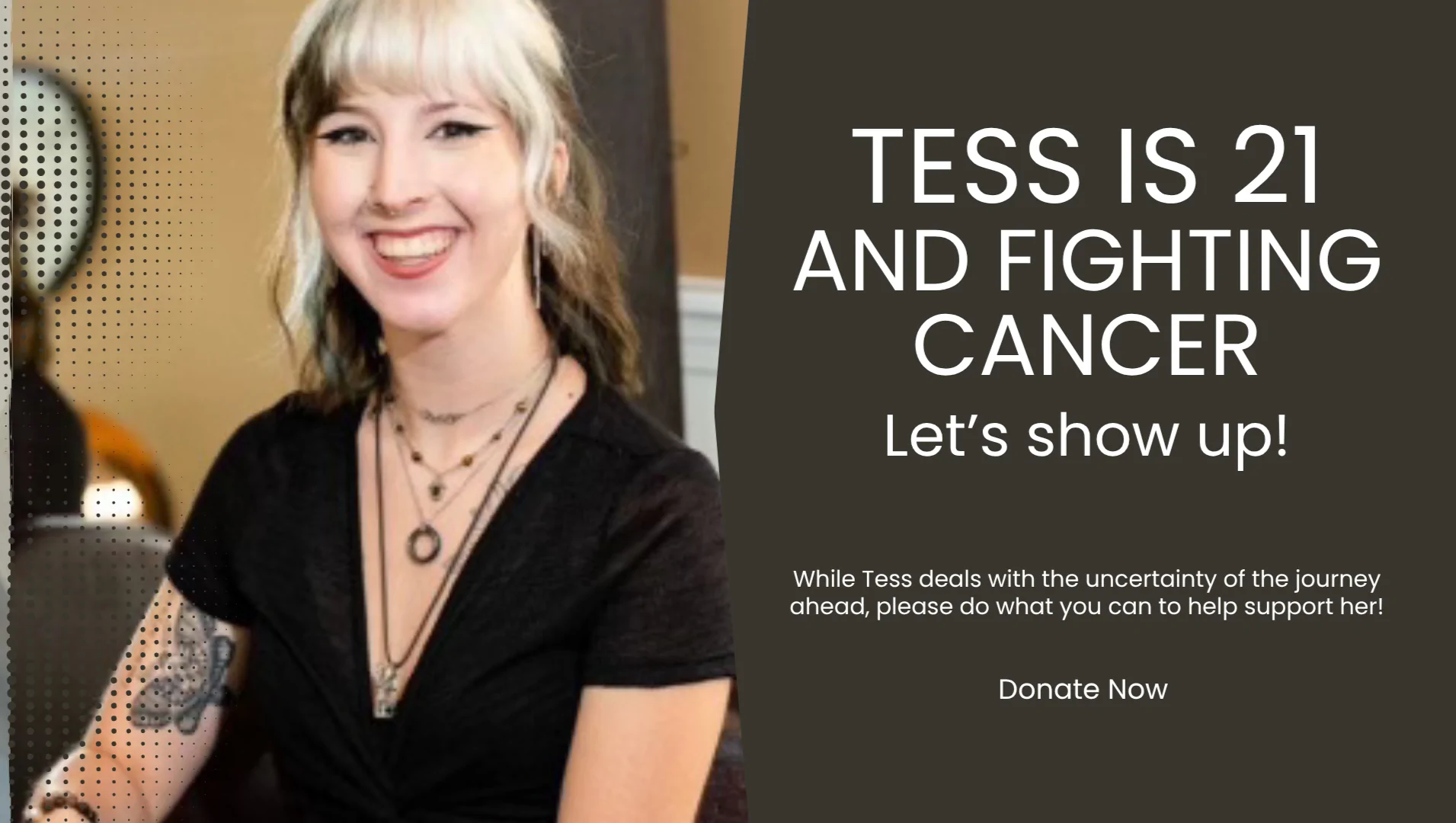 Tess Is 21. And Fighting Cancer. Let’s Show Up. – Fundraiser Donation Help
